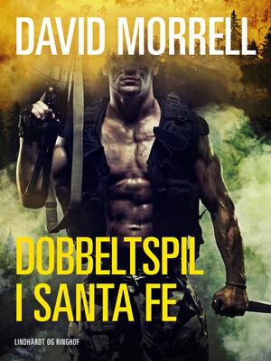 Dobbeltspil i Santa FeŻҽҡ[ David Morrell ]