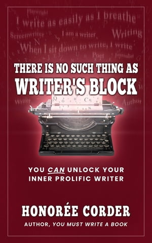 There is No Such Thing as Writer's Block