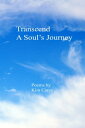 Transcend A Soul's Journey【電子書籍】[ Ki