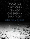 Todas las canciones de amor que suenan en la radio【電子書籍】[ Cristina Prada ]