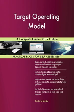 Target Operating Model A Complete Guide - 2019 EditionŻҽҡ[ Gerardus Blokdyk ]