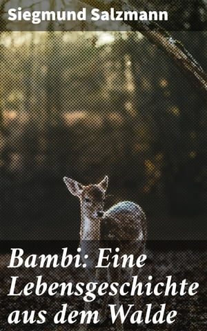 Bambi: Eine Lebensgeschichte aus dem Walde【電