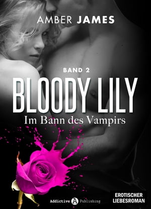 Bloody Lily - Im Bann des Vampirs, 2