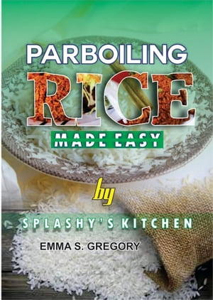 PARBOILING RICE MADE EASY