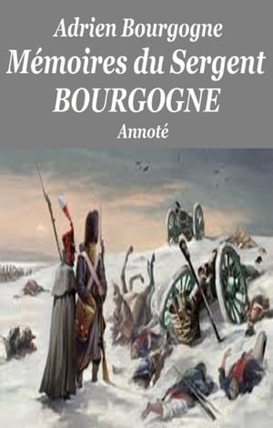 M?moire du Sergent Bourgogne【電子書籍】[ 