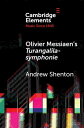 Olivier Messiaen 039 s Turangal la-symphonie【電子書籍】 Andrew Shenton