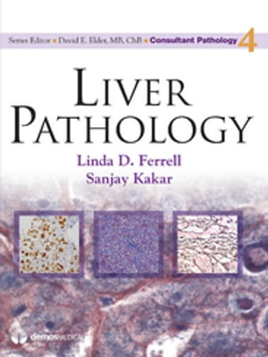 Liver Pathology【電子書籍】 David Elder, MB, ChB