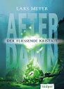 After Dawn ? Der flie?ende Kristall Jugendbuch Dystopie ab 12 Jahre mit atembera...