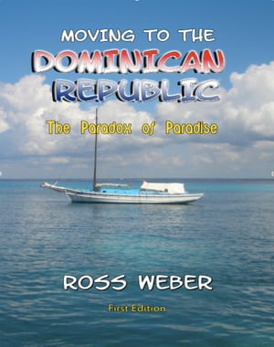 Moving to the Dominican Republic: The Paradox of Paradise