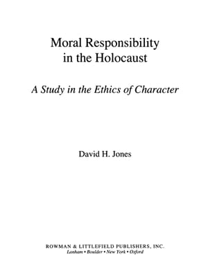 Moral Responsibility in the Holocaust