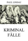 Kriminalf?lle【電子書籍】[ Paul Lindau ]