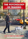 The Psychology of Trading or How to Tame the FOREX Market【電子書籍】 Kostyantyn Kondakov