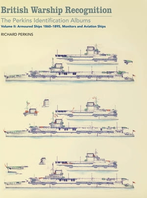 British Warship Recognition: The Perkins Identification Albums