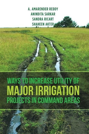 ŷKoboŻҽҥȥ㤨Ways to Increase Utility of Major Irrigation Projects in Command AreasŻҽҡ[ Anindita Sarkar ]פβǤʤ607ߤˤʤޤ