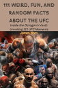 ŷKoboŻҽҥȥ㤨111 Weird, Fun, and Random Facts About the UFC Inside the Octagon's Vault: Unveiling 111 UFC MomentsŻҽҡ[ James Bren ]פβǤʤ239ߤˤʤޤ