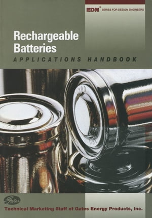 Rechargeable Batteries Applications Handbook【電子書籍】 Gates Energy Gates Energy Products