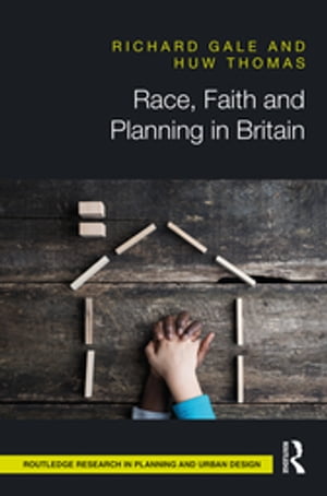 楽天楽天Kobo電子書籍ストアRace, Faith and Planning in Britain【電子書籍】[ Richard Gale ]