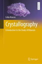 ŷKoboŻҽҥȥ㤨Crystallography Introduction to the Study of MineralsŻҽҡ[ Celia Marcos ]פβǤʤ7,292ߤˤʤޤ