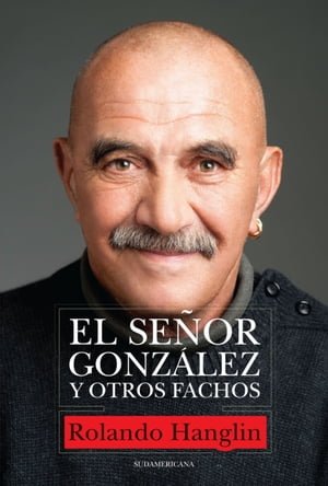 El señor González y otros fachos