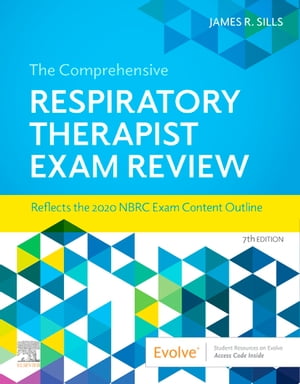 The Comprehensive Respiratory Therapist Exam Review E-Book
