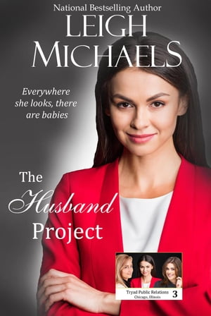 The Husband Project The Tryad Trilogy, #3【電子書籍】[ Leigh Michaels ]