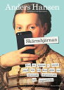 Sk rmhj rnan : hur en hj rna i osynk med sin tid kan g ra oss stressade, deprimerade och ngestfyllda【電子書籍】 Anders Hansen