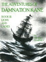 The Adventures of Damnation Kane Book III: Lions and Ladies【電子書籍】[ Theoden Humph...