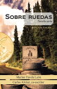 Sobre Ruedas Novela Corta. Segunda Edici?n【電