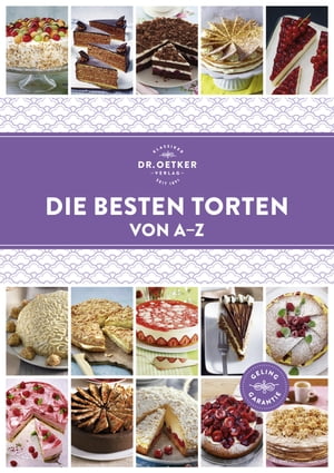 Die besten Torten von A–Z