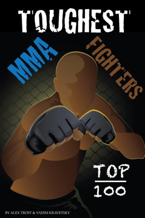 Toughest MMA Fighters Top 100