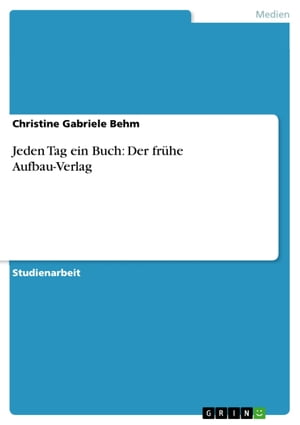 Jeden Tag ein Buch: Der frühe Aufbau-Verlag