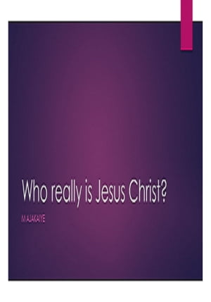 Who really is Jesus Christ ?