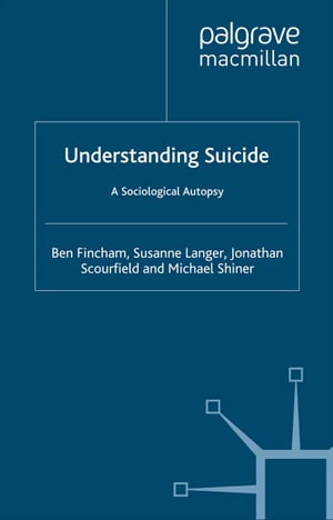 Understanding Suicide A Sociological Autopsy