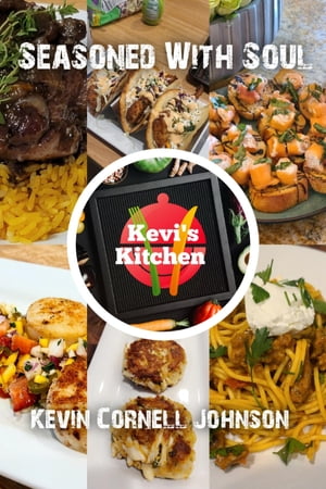 Seasoned With Soul【電子書籍】[ Kevin Cornell Johnson ]