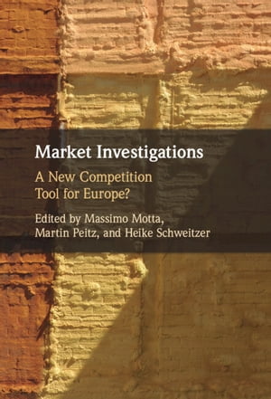 楽天楽天Kobo電子書籍ストアMarket Investigations A New Competition Tool for Europe?【電子書籍】
