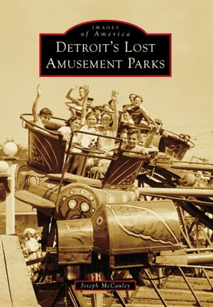 Detroit's Lost Amusement Parks