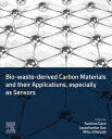 Bio-waste-derived Carbon Materials and their Applications, especially as Sensors...