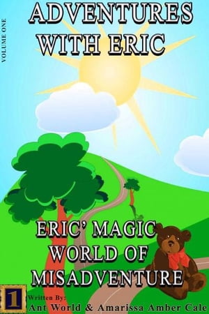 Adventures With Eric: Eric's Magic World Of Misadventure