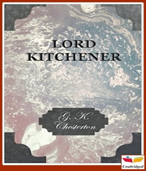 Lord KitchenerŻҽҡ[ G. K. Chesterton ]