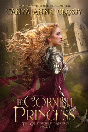 The Cornish Princess【電子書籍】[ Tanya Anne Crosby ]