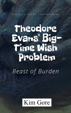 Theodore Evans' Big-Time Wish Problem #1: Beast 
