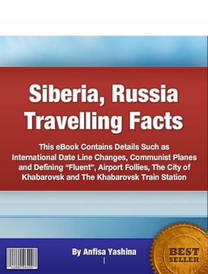 Siberia, Russia Travelling Facts
