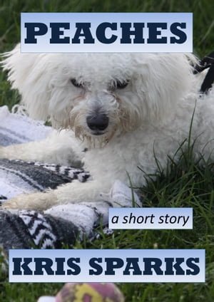 ŷKoboŻҽҥȥ㤨Peaches [a short story]Żҽҡ[ Kris Sparks ]פβǤʤ112ߤˤʤޤ