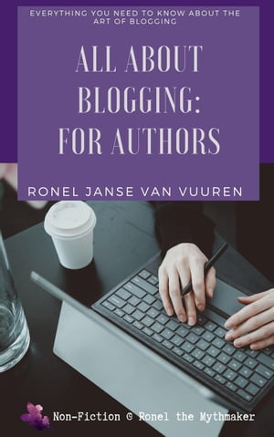 All About Blogging: For Authors