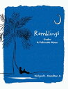 Ramblings: Under a Palmetto Moon