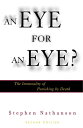 An Eye for an Eye? The Immorality of Punishing by Death