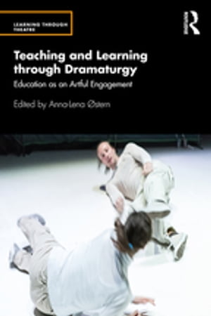 Teaching and Learning through Dramaturgy