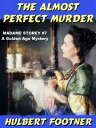 ŷKoboŻҽҥȥ㤨The Almost Perfect Murder A Case Book of Madame StoreyŻҽҡ[ Hulbert Footner ]פβǤʤ100ߤˤʤޤ