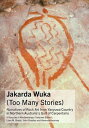 ŷKoboŻҽҥȥ㤨Jakarda Wuka (Too Many Stories Narratives of Rock Art from Yanyuwa Country in Northern Australia's Gulf of CarpentariaŻҽҡ[ John Bradley ]פβǤʤ1,349ߤˤʤޤ