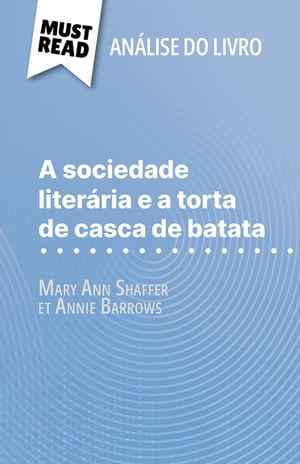 A sociedade literária e a torta de casca de batata de Mary Ann Shaffer e Annie Barrows (Análise do livro)